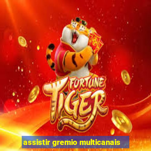 assistir gremio multicanais